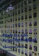 Blade fra min KrigsDigtDagbog.