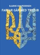 Farfar går med Tryzub af Bjarne Kim Pedersen