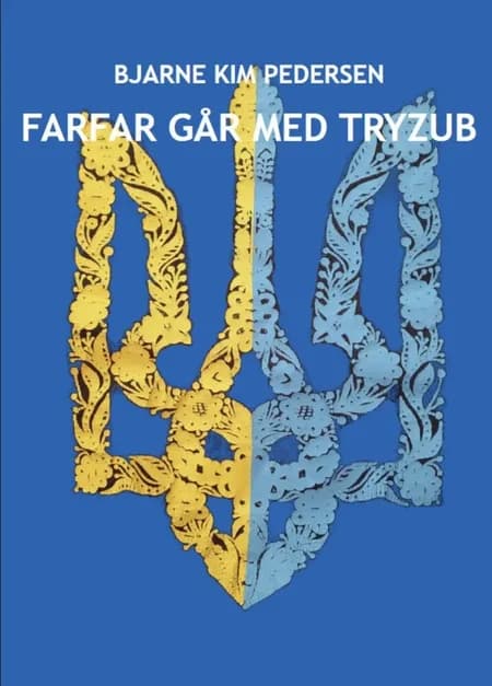 Farfar går med Tryzub af Bjarne Kim Pedersen