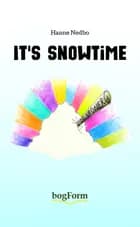 It´s snowtime