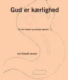 Gud er kærlighed (Til alle religiøse og åndeligt søgende)