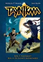 Taynikma 3 og 4: Soltårnet og Den Glemte Katakomber af Jan Kjær og Merlin P. Mann