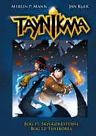 Taynikma 11+12: Skyggebæsterne & Teneborea af Jan Kjær og Merlin P. Mann