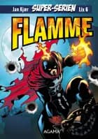 SuperSerien: Flamme - lix6 af Jan Kjær