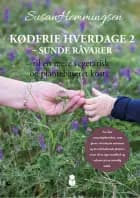 Kødfrie hverdage 2 – sunde råvarer af Susan Hemmingsen