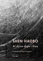 At skrive digte i Kina af Shen Haobo