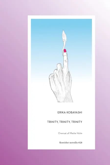 Trinity, Trinity, Trinity af Erika Kobayashi