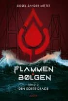 Flammen & Bølgen - Bind 2 af Sidsel Sander Mittet