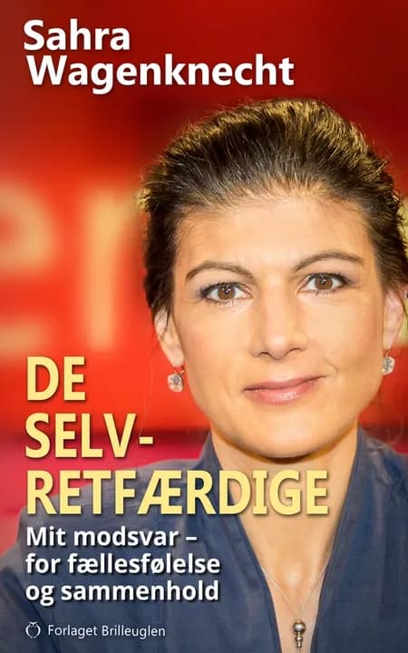 De selvretfærdige af Sahra Wagenknecht