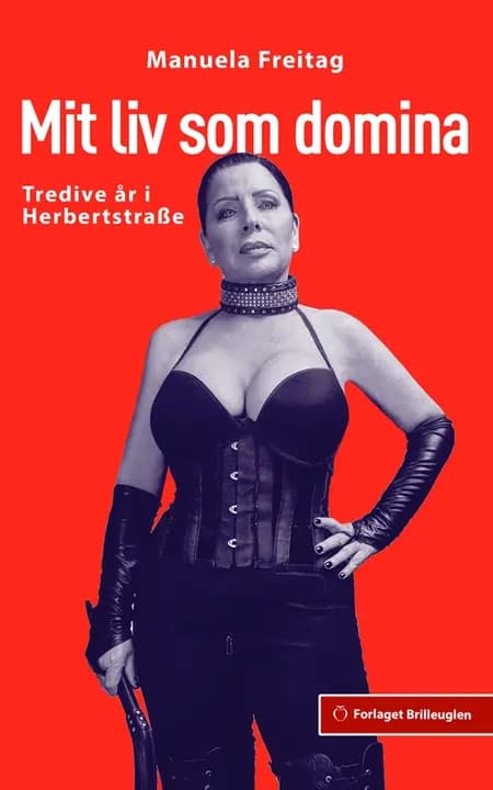 Mit liv som domina af Manuela Freitag