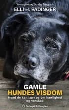Gamle hundes visdom af Elli H. Radinger