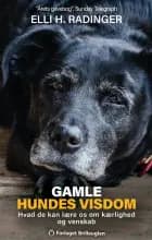 Gamle hundes visdom af Elli H. Radinger