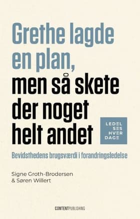 Grethe lagde en plan, men så skete der noget helt andet af Signe Groth-Brodersen