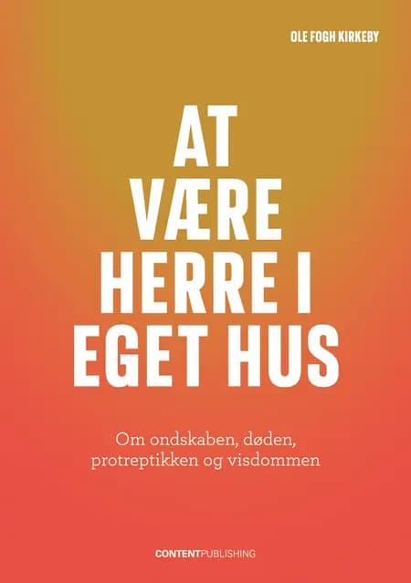 At være herre i eget hus af Ole Fogh Kirkeby