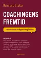 Coachingens fremtid af Reinhard Stelter - med bidrag af Mette Mejlhede, Ole Fogh Kirkeby og Lone Hersted