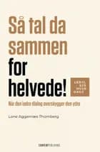 Så tal da sammen for helvede! af Lone Aggernæs Thornberg