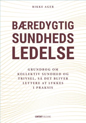 Bæredygtig sundhedsledelse af Rikke Ager