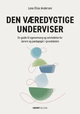 Den væredygtige underviser af Lene Elise Andersen