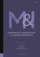 Kompendium i mikrobiologi og infektionsmedicin 2. udgave af Niels Høiby og Åse Bengaard Andersen