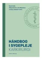 Håndbog i sygepleje: Karkirurgi af Marie Dahl og Rikke Boeriis Leth Mikkelsen og Sally Jakobsen