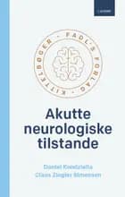 Akutte neurologiske tilstande af Daniel Kondziella og Claus Ziegler Simonsen