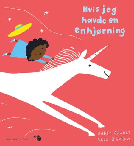 Hvis jeg havde en enhjørning af Alex Barrow