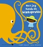 Hvis jeg havde en blæksprutte 