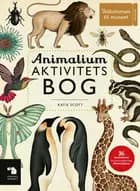 Animalium Aktivitetsbog af Katie Scott