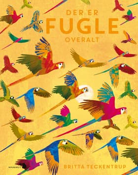 Der er fugle overalt af Britta Teckentrup