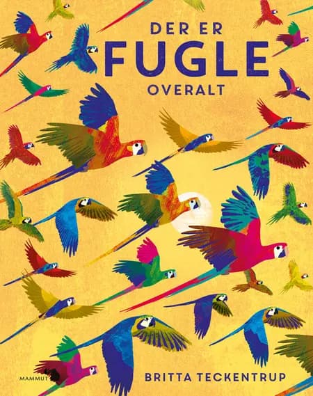 Der er fugle overalt af Britta Teckentrup