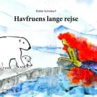 Havfruens lange rejse