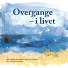 Overgange - i livet af Anne-Marie Skovsgaard Frederiksen