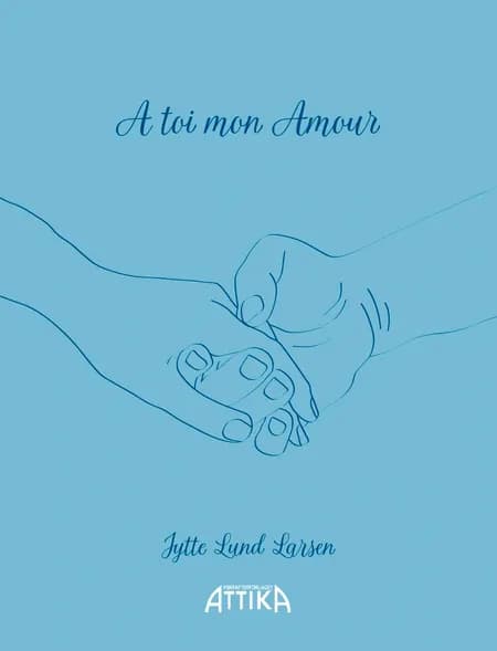 A toi mon Amour af Jytte Lund Larsen