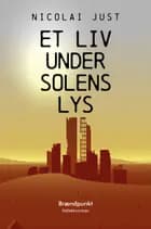 Et liv under solens lys af Nicolai Just
