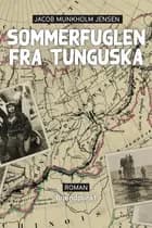 Sommerfuglen fra Tunguska af Jacob Munkholm Jensen