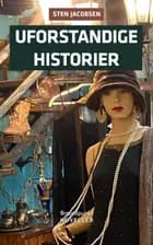 Uforstandige historier af Sten Jacobsen