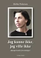 Jeg kunne ikke, jeg ville ikke