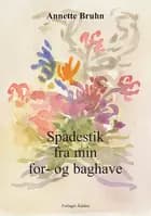 Spadestik fra min for- og baghave