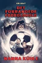 Det forbandede fodboldhold af Nanna Kühle