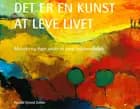 Det er en kunst at leve livet