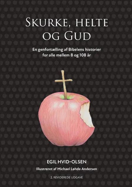 Skurke, helte og Gud af Egil Hvid-Olsen