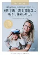 Sådan sparer du op og investerer til konfirmation, efterskole og studentergilde
