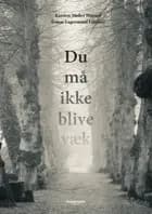 Du må ikke blive væk