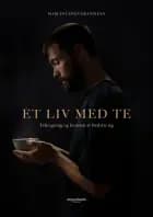 Et liv med te