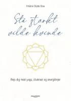 Stå stærkt, vilde kvinde af Kristine Skytte Glue