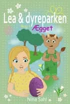 Lea og dyreparken - bog 1 ÆGGET