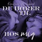 Du hører til hos mig af Kristina L. Aagaard