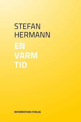 En varm tid af Stefan Hermann