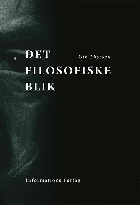 Det filosofiske blik af Ole Thyssen