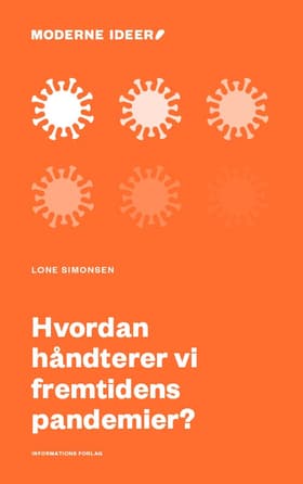 Hvordan håndterer vi fremtidens pandemier? af Lone Simonsen